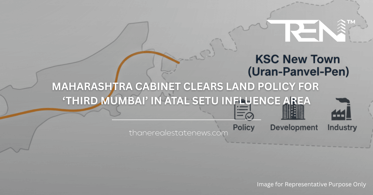 Third Mumbai Land Policy Cleared: 22.5% Return, FSI/TDR, FDI